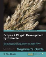 Eclipse 4 Plug-In Development by Example Beginner's Guide 1782160329 Book Cover