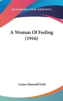A Woman Of Feeling 1530202507 Book Cover