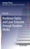 Nonlinear Optics and Laser Emission Through Random Media 9400745125 Book Cover