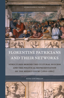 Florentine Patricians and Their Networks 900434652X Book Cover