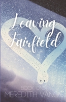 Leaving Fairfield B08ZVWPKSB Book Cover