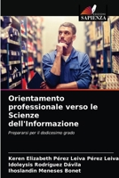 Orientamento professionale verso le Scienze dell'Informazione 6203362999 Book Cover