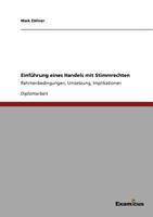 Einführung eines Handels mit Stimmrechten: Rahmenbedingungen, Umsetzung, Implikationen 3867469067 Book Cover
