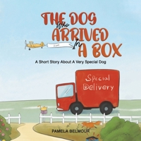 The Dog Who Arrived In A Box 1398444073 Book Cover