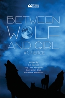 Between Wolf and Girl #1: Fierce 1387800361 Book Cover