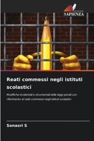 Reati commessi negli istituti scolastici (Italian Edition) 6209011896 Book Cover