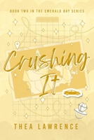 Crushing It: A Friends to Lovers Romance (Emerald Bay) 1738881059 Book Cover