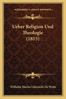 Ueber Religion Und Theologie (1815) 1168093252 Book Cover