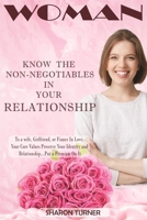 Woman-Know The Non-Negotiables In Your Relationship: To a wife, girlfriend or fiancee in love, your core values preserve your identity and relationship…put a premium on it B091CFG191 Book Cover
