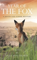Year of the Fox: A Justin and Sophie Mystery 1662486367 Book Cover