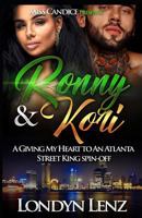 Ronny & Kori: A Giving My Heart to an Atlanta Street King Spin-Off 1725109093 Book Cover