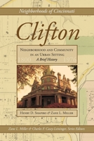 Clifton: Neighborhood and Community in an Urban Setting, a Brief History 0990535118 Book Cover