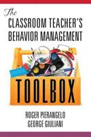 The Classroom Teacher’s Behavior Management Toolbox 1681234750 Book Cover