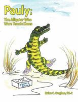 Pauly: The Alligator Who Wore Tennis Shoes 1426936141 Book Cover