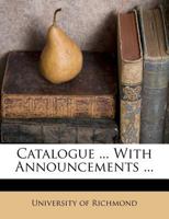 Catalogue ... with Announcements 1354884655 Book Cover