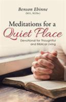 Meditations for a Quiet Place: Devotional for Thoughtful and Biblical Living 1953839738 Book Cover