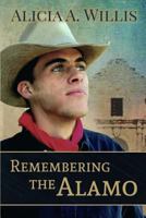 Remembering the Alamo 1496104722 Book Cover