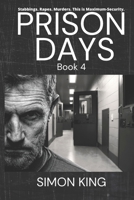 Prison Days: True Diary Entries by a Maximum Security Prison Officer, September, 2018 1098952197 Book Cover