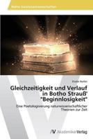 Gleichzeitigkeit Und Verlauf in Botho Strauss' "Beginnlosigkeit" 3639494334 Book Cover