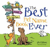 The Best Pet Name Book Ever 0812042581 Book Cover