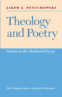 Theology and Poetry: Studies in the Mediaeval Piyyut 0197100147 Book Cover
