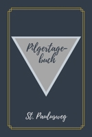 Pilgertagebuch St. Paulusweg: Das beste Notizbuch für deine Pilgertour auf dem St. Paulusweg | Etappen, Zeiten, Unterkünfte und vieles mehr notieren | ... A5 (6x9") | 100 Seiten (German Edition) 169883747X Book Cover