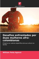 Desafios enfrentados por duas mulheres afro-colombianas: Preserva os valores específicos da sua cultura na família 6206350436 Book Cover
