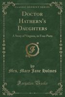 Dr. Hathern's Daughter 1166621235 Book Cover