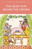 The Head That Wears the Crown 0473511002 Book Cover
