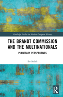 The Brandt Commission and the Multinationals 1032332336 Book Cover