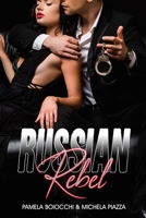 RUSSIAN REBEL (Forbidden & Dangerous Series) B09HG2TD5H Book Cover