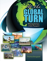 At the Global Turn : World History 1945-Present 1524986925 Book Cover