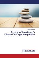 Psyche of Parkinson’s Disease: A Yoga Perspective 620011370X Book Cover