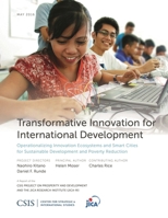 Transformative Innovation for International Development: Operationalizing Innovation Ecosystems and Smart Cities for Sustainable Development and Poverty Reduction 1442259531 Book Cover