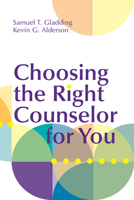 Choosing the Right Counselor for You 155620390X Book Cover