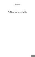 5 Der Industrielle (German Edition) 3769377141 Book Cover