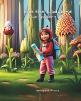 Zoe the Ladybird: The Spiders Web (Zoe the Ladybird Series) B0F7H5QRPQ Book Cover