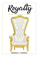 Royalty : The Prophecy. the Process. the Promise 1948085429 Book Cover