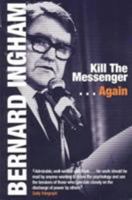 Kill the Messenger...Again 1842750488 Book Cover