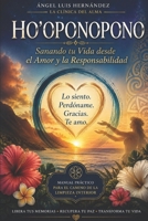 HO'OPONOPONO Sanando tu Vida desde el Amor y la Responsabilidad: Manual práctico para el camino de la limpieza interior (Spanish Edition) B0H4DMXFFL Book Cover