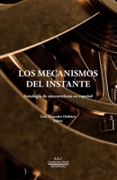 Los mecanismos del instante: Antología de microrrelatos en español (Spanish Edition) 1966393016 Book Cover