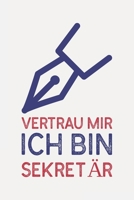 Vertrau mir ich bin SEKRETÄR: Genschenk I Schön liniertes Taschenbuch Notizbuch oder Journal (German Edition) 1690958146 Book Cover