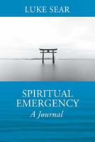 Spiritual Emergency: A Journal 1478799870 Book Cover