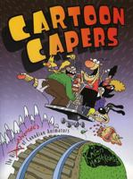 Cartoon Capers: The History of Canadian Animators 1552780937 Book Cover