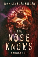 The Nose Knows: A Murder/Mystery B094VR58WS Book Cover