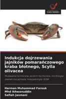 Indukcja dojrzewania jajników pomaranczowego kraba blotnego, Scylla olivacea (Polish Edition) 620082018X Book Cover