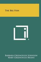 The Big Fish 1258433206 Book Cover