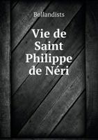 Vie de Saint Philippe de Neri 551895963X Book Cover