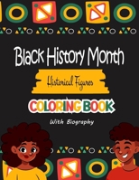 Black History Month Historical Figures COLORING BOOK: 29 Inspiring Black Heroes to Color and Learn About B0CTMPVDH9 Book Cover