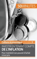 Investir en tenant compte de l'inflation: Pour maintenir son pouvoir d'achat à tout prix 2806269318 Book Cover